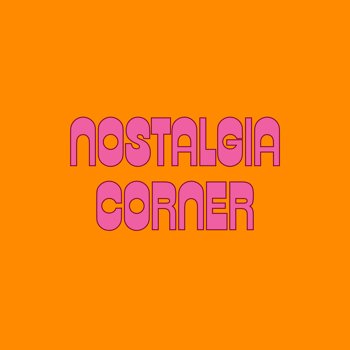 Nostalgia Corner