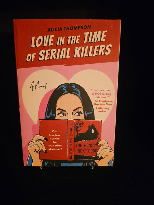 Love in the Time of Serial Killers by Alicia Thompson